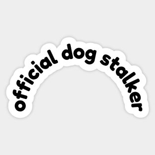 Official dog stalker Sticker